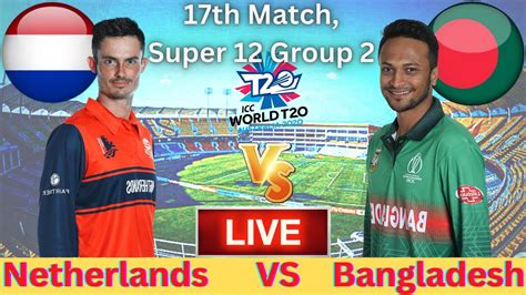 Bangladesh vs Netherlands, 17th Match, Super 12 Group 2.